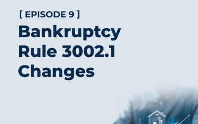 Bankruptcy Rule 3002.1: What Servicers and Lenders Are Learning Six Months In