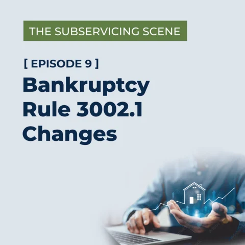 Bankruptcy Rule 3002.1: What Servicers and Lenders Are Learning Six Months In