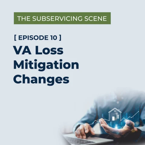 VA Loss Mitigation Changes: What Servicers and Mortgage Lenders Need to Know